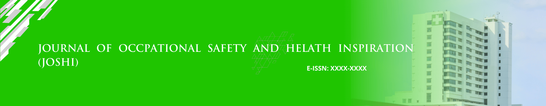 Journal of Occpational Safety and Helath Inspiration (JOSHI)